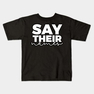 Say Their Names Kids T-Shirt